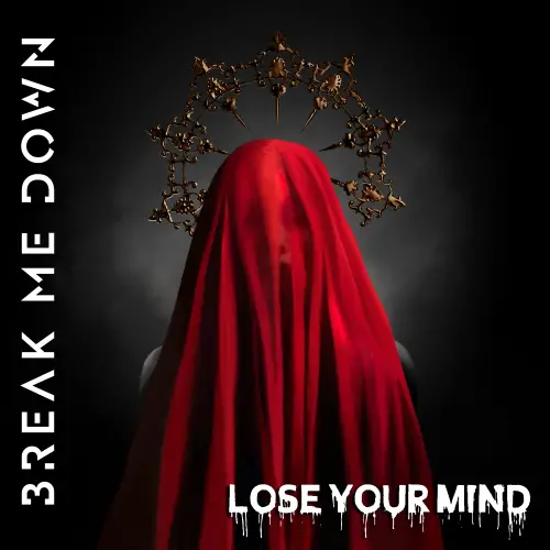Break Me Down : Lose Your Mind